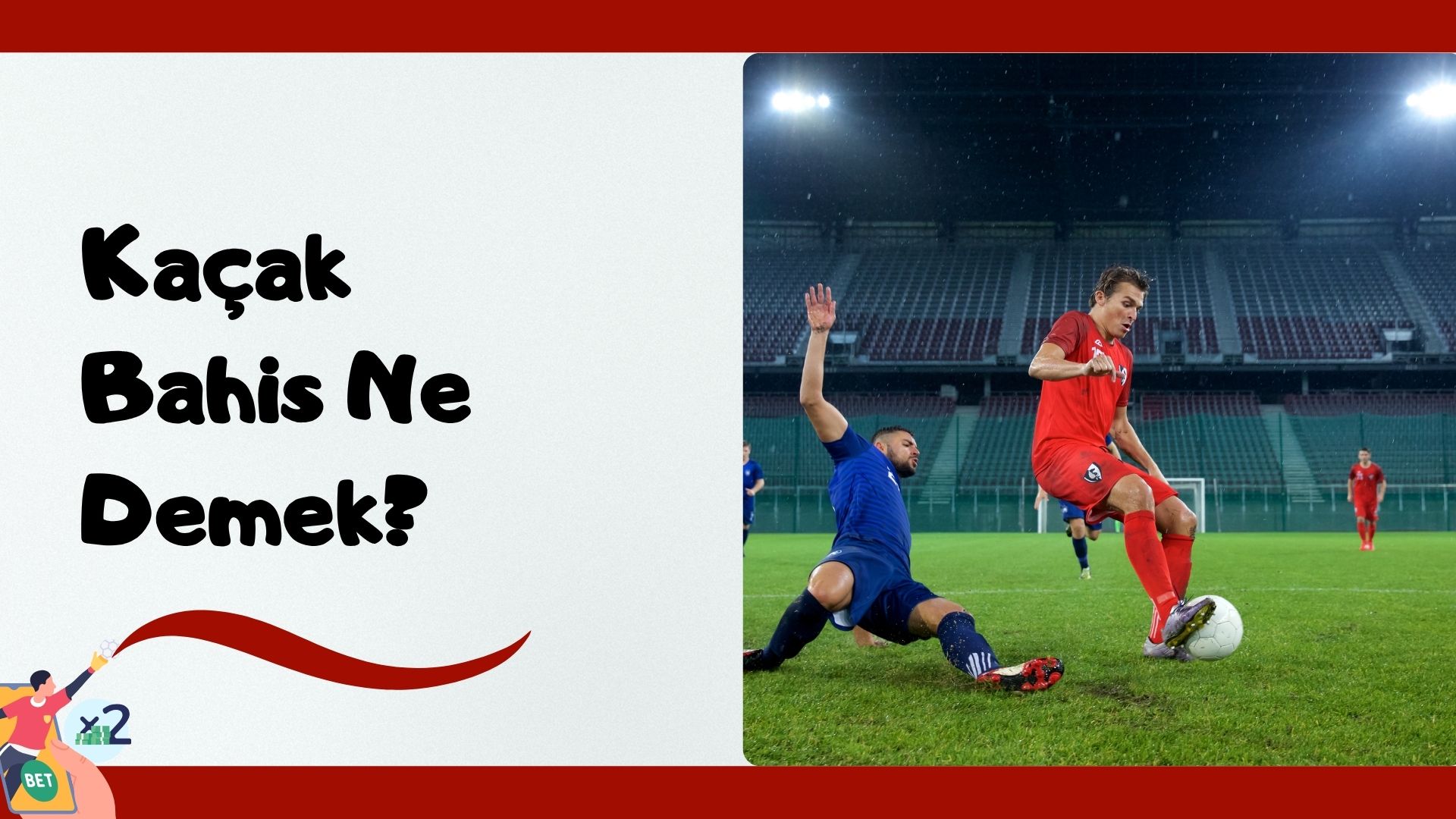 Kaçak Bahis Ne Demek